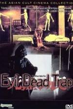 Watch Evil Dead Trap M4ufree