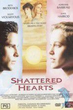 Watch Shattered Hearts A Moment of Truth Movie M4ufree