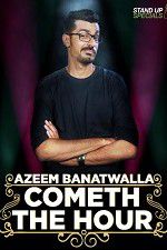 Watch Cometh the Hour by Azeem Banatwalla M4ufree