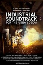 Watch Industrial Soundtrack for the Urban Decay M4ufree