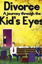 Watch Divorce: A Journey Through the Kids\' Eyes M4ufree