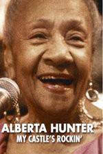 Watch Alberta Hunter My Castles Rockin M4ufree