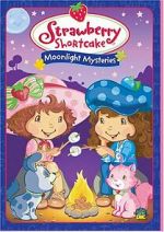 Watch Strawberry Shortcake: Moonlight Mysteries M4ufree