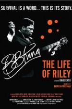Watch BB King: The Life of Riley M4ufree