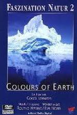 Watch Faszination Natur - Colours of Earth M4ufree