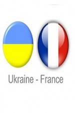 Watch Ukraine vs France M4ufree