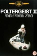 Watch Poltergeist II: The Other Side M4ufree