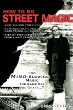 Watch How To Do Street Magic M4ufree