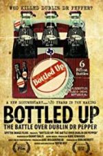 Watch Bottled Up: The Battle Over Dublin Dr Pepper M4ufree