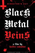 Watch Black Metal Veins M4ufree