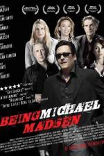 Watch Being Michael Madsen M4ufree