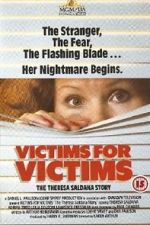 Watch Victims for Victims: The Theresa Saldana Story M4ufree