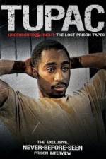 Watch Tupac Uncensored and Uncut: The Lost Prison Tapes M4ufree