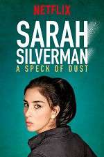 Watch Sarah Silverman: A Speck of Dust M4ufree