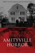 Watch My Amityville Horror M4ufree