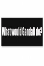 Watch What Would Gandalf Do? M4ufree