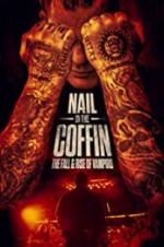 Watch Nail in the Coffin: The Fall and Rise of Vampiro M4ufree