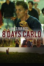 Watch Eight Days Carlo M4ufree