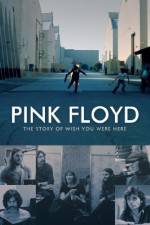Watch Pink Floyd The Story of Wish You Were Here M4ufree