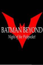 Watch Batman Beyond: Night of the Pickpocket M4ufree