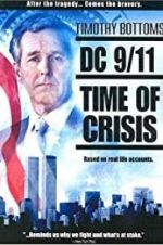 Watch DC 9/11: Time of Crisis M4ufree