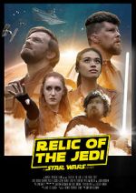 Watch Relic of the Jedi: A Star Wars Story M4ufree