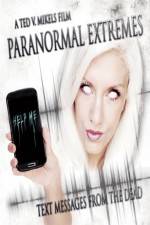 Watch Paranormal Extremes: Text Messages from the Dead M4ufree