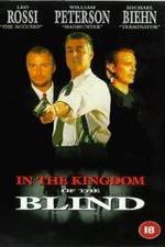Watch In the Kingdom of the Blind, the Man with One Eye Is King M4ufree