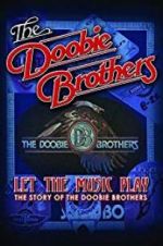Watch The Doobie Brothers: Let the Music Play M4ufree