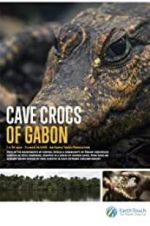 Watch Cave Crocs of Gabon M4ufree