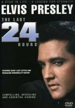 Watch Elvis: The Last 24 Hours M4ufree