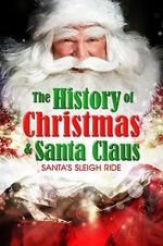 Watch Santa\'s Sleigh Ride: The History of Christmas & Santa Claus M4ufree