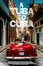 Watch A Tuba to Cuba M4ufree