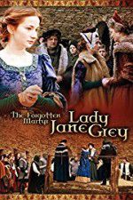 Watch The Forgotten Martyr: Lady Jane Grey M4ufree