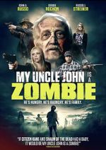Watch My Uncle John Is a Zombie! M4ufree