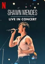 Watch Shawn Mendes: Live in Concert M4ufree