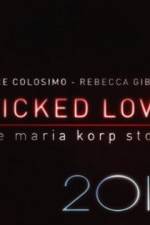 Watch Wicked Love The Maria Korp Story M4ufree