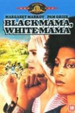 Watch Black Mama White Mama M4ufree