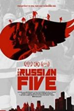 Watch The Russian Five M4ufree