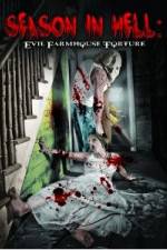 Watch Season In Hell: Evil Farmhouse Torture M4ufree