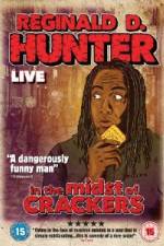 Watch Reginald D Hunter Live In the Midst of Crackers M4ufree