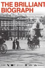 Watch The Brilliant Biograph: Earliest Moving Images of Europe (1897-1902) M4ufree