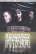 Watch The Haunting at Thompson High M4ufree