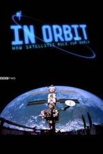 Watch In Orbit: How Satellites Rule Our World M4ufree