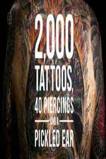 Watch 2000 Tattoos 40 Piercings and a Pickled Ear M4ufree