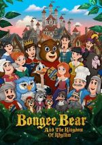 Watch Bongee Bear and the Kingdom of Rhythm M4ufree