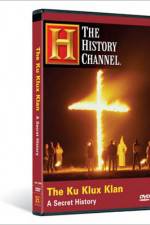 Watch The Ku Klux Klan A Secret History M4ufree