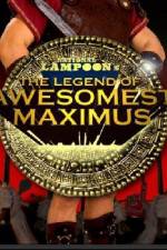 Watch The Legend of Awesomest Maximus M4ufree