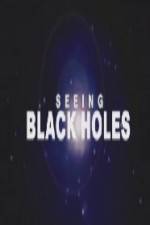 Watch Science Channel Seeing Black Holes M4ufree