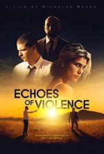 Watch Echoes of Violence M4ufree